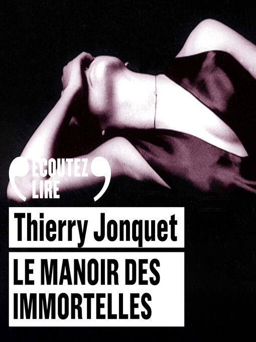 Title details for Le manoir des immortelles by Thierry Jonquet - Available
